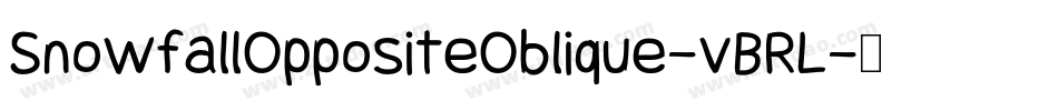SnowfallOppositeOblique-vBRL字体转换