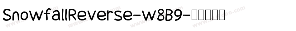 SnowfallReverse-w8B9字体转换