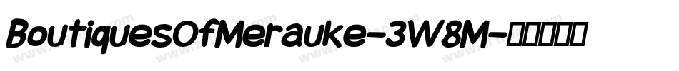 BoutiquesOfMerauke-3W8M字体转换