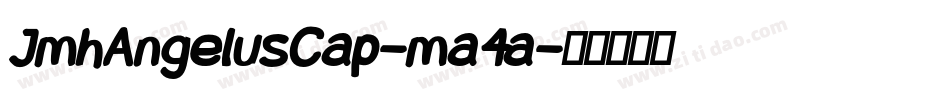 JmhAngelusCap-ma4a字体转换