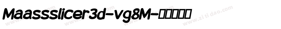 Maassslicer3d-vg8M字体转换