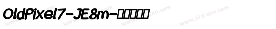 OldPixel7-JE8m字体转换 OldPixel7-JE8m字体转换