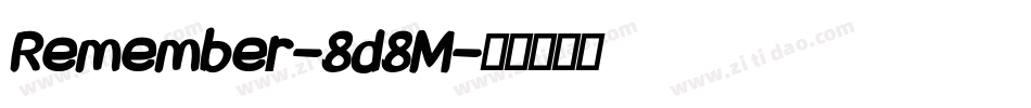 Remember-8d8M字体转换 Remember-8d8M字体转换