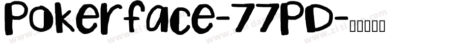 Pokerface-77PD字体转换