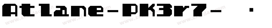 Atlane-PK3r7字体转换 Atlane-PK3r7字体转换