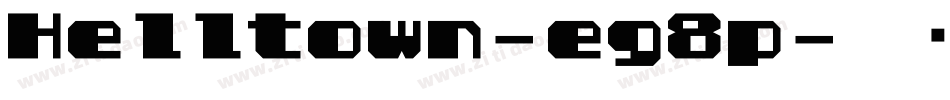 Helltown-eg8p字体转换