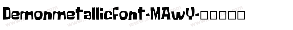 Demonmetallicfont-MAwY字体转换