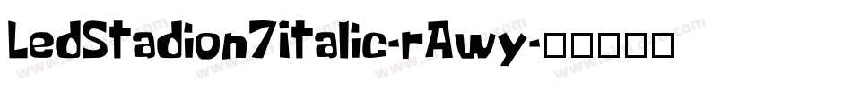 LedStadion7Italic-rAwy字体转换