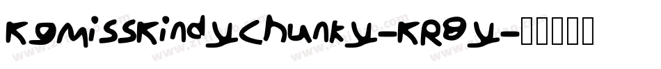 KgMissKindyChunky-KR8y字体转换