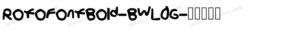 RotoFontBold-BWL0G字体转换