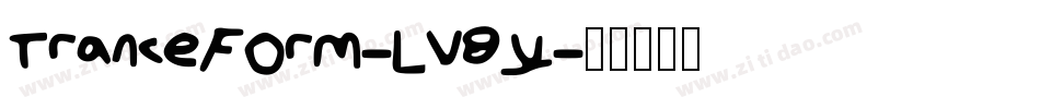 Tranceform-LV8y字体转换 Tranceform-LV8y字体转换