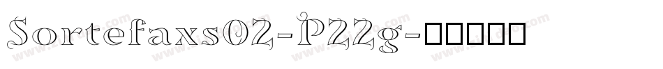 Sortefaxs02-P22g字体转换