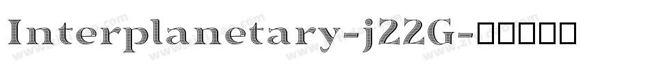Interplanetary-j22G字体转换