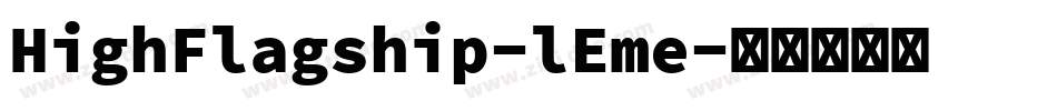 HighFlagship-lEme字体转换