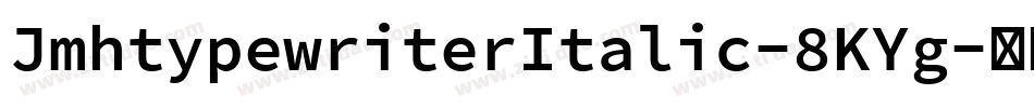 JmhtypewriterItalic-8KYg字体转换