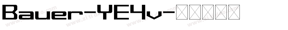 Bauer-YE4v字体转换 Bauer-YE4v字体转换