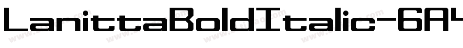 LanittaBoldItalic-6A4v字体转换 LanittaBoldItalic-6A4v字体转换