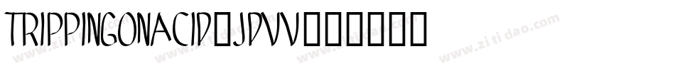 TrippingOnAcid-jDVv字体转换