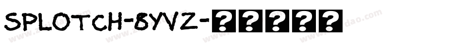 Splotch-8YvZ字体转换