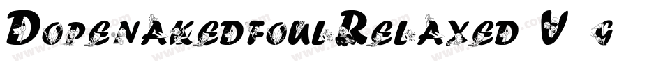 DopenakedfoulRelaxed-V4g6字体转换 DopenakedfoulRelaxed-V4g6字体转换