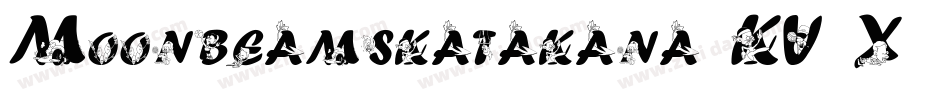 Moonbeamskatakana-KV5X字体转换 Moonbeamskatakana-KV5X字体转换