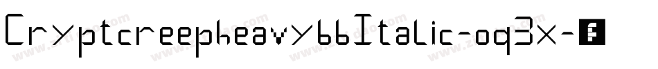 CryptcreepheavybbItalic-oq3x字体转换