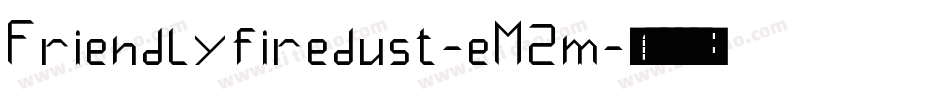 Friendlyfiredust-eM2m字体转换
