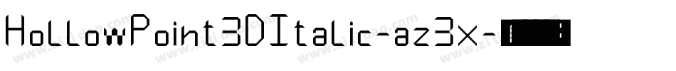 HollowPoint3DItalic-az3x字体转换
