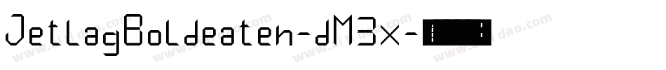 JetlagBoldeaten-dM3x字体转换