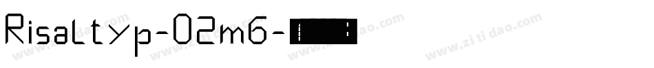 Risaltyp-O2m6字体转换
