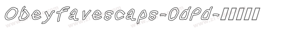 Obeyfavescaps-0dPd字体转换