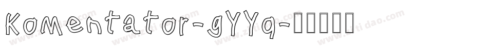 Komentator-gYYq字体转换