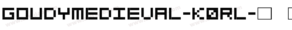Goudymedieval-K0Rl字体转换