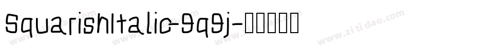 SquarishItalic-9q9j字体转换