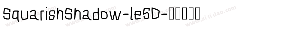 SquarishShadow-le5D字体转换