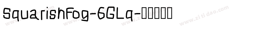 SquarishFog-6GLq字体转换