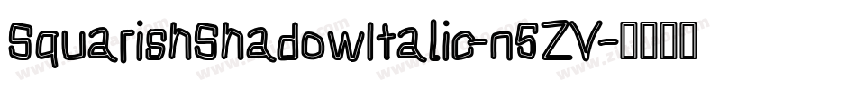 SquarishShadowItalic-n5ZV字体转换