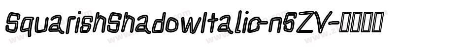 SquarishShadowItalic-n5ZV字体转换