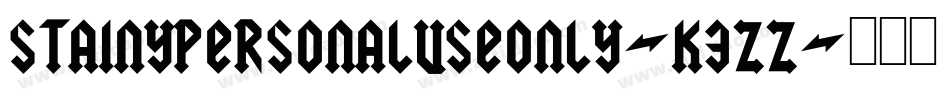 StainyPersonalUseOnly-K3zZ字体转换