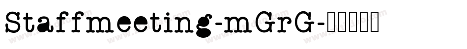 Staffmeeting-mGrG字体转换