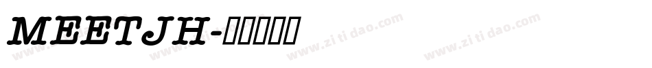 MEETJH字体转换