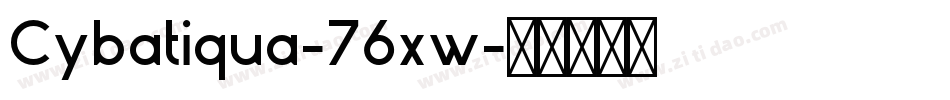 Cybatiqua-76xw字体转换