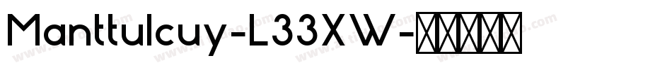 Manttulcuy-L33XW字体转换 Manttulcuy-L33XW字体转换