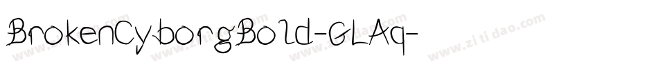 BrokenCyborgBold-GLAq字体转换