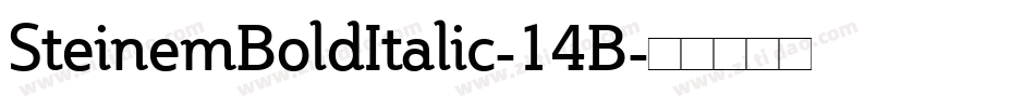 SteinemBoldItalic-14B字体转换