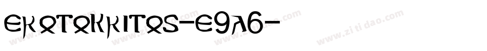 Erotokritos-e9a6字体转换 Erotokritos-e9a6字体转换