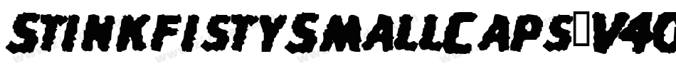 StinkfistySmallCaps-V40B字体转换