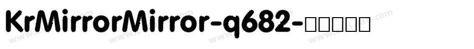 KrMirrorMirror-q682字体转换
