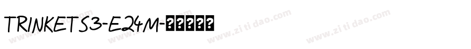 Trinkets3-e24m字体转换
