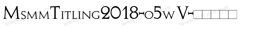 MsmmTitling2018-o5wV字体转换